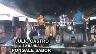 julio castro pongale sabor - si me dejas no vale.mpg