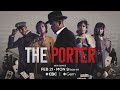 The Porter | Official Trailer