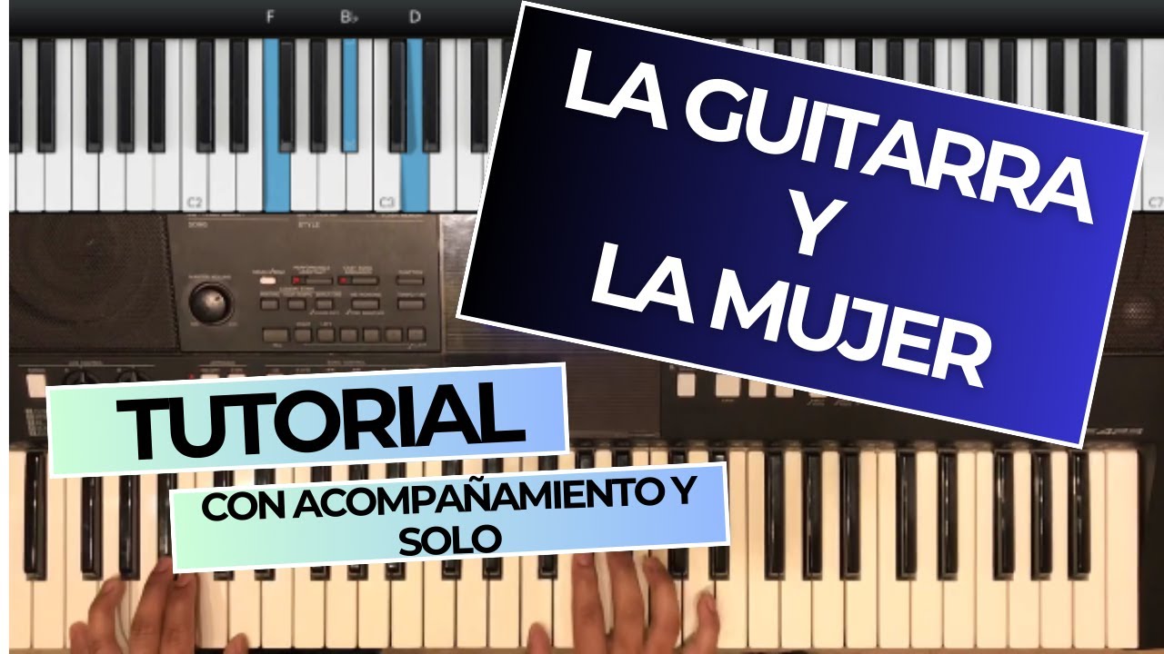 Cómo tocar La guitarra y la Mujer - Nelson Kanzela | Piano / Teclado