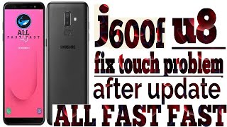 j600f U8 fix touch problem| after update U7 U6 samsung mobile