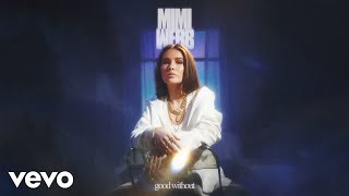 Mimi Webb - Good Without (Official Audio)