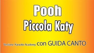 Video thumbnail of "Karaoke Italiano -  Pooh -  Piccola Katy  CON GUIDA CANTO (Versione Karaoke Academy Italia)"