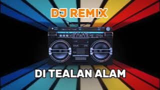 DJ Dangdut lawas Di telan Alam