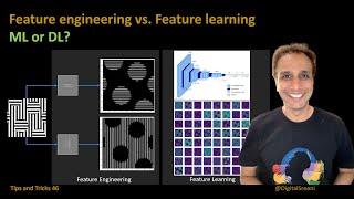 Feature engineering vs Feature Learning (tips tricks 46 )