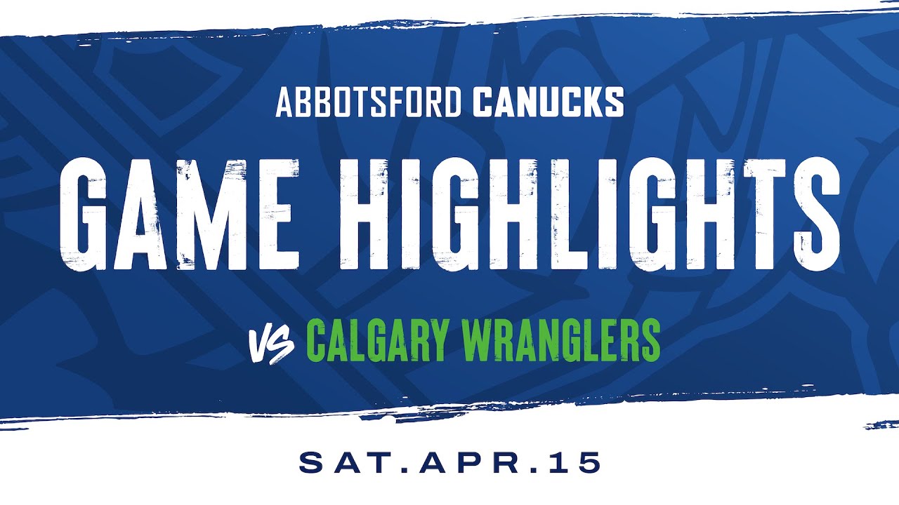 Abbotsford Canucks defeat Calgary Wranglers