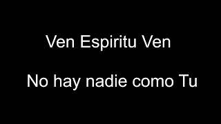 Miniatura del video "Ven Espiritu ven / No hay nadie como Tu. Marco Barrientos"