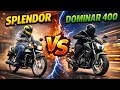 Splendor vs Dominar 400 🔥 Mileage vs Power | Which Bike is Best?