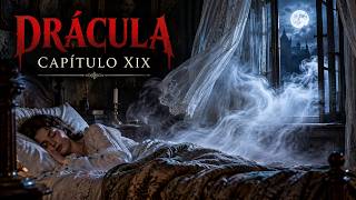 Drácula | Bram Stoker | Capítulo 19 | Audiolibro en español