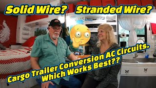 Cargo Trailer Conversion AC Circuits. Solid Or Stranded Wire It's Your Choice.