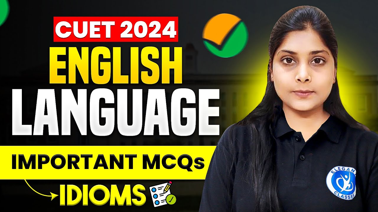 ENGLISH LANGUAGE : LIVE || IDIOMS IMPORTANT MCQs || CUET 2024 | - YouTube