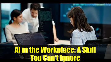 AI in the Workplace: A Skill You Can