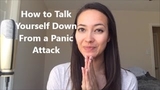 How to Talk Yourself Down From a Panic Attack