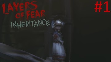 FOLLOWING A BABY DOLL | Layers of Fear: Inheritance DLC #1