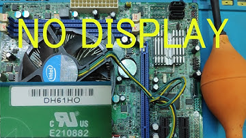 INTEL DH61HO NO DISPLAY PROBLEM SOLVED