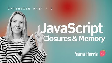 2 Critical JavaScript Concepts You Need to Know for Interviews: Closures & Memory