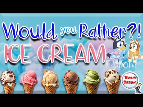 Would You Rather? Ice Cream Edition! | Brain Break | This or That | Fun Fitness for Kids | GoNoodle