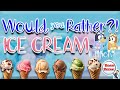 Would you rather ice cream edition  brain break  this or that  fun fitness for kids  gonoodle