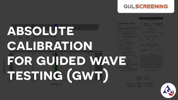 Absolute Calibration for Guided Wave Testing (GWT)