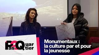 Monumentaux La Culture Par Et Pour La Jeunesse France 24