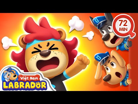 💢 Sư tử nhỏ giận dữ | Kiểm soát cảm xúc | Hoạt hình thiếu nhi 👮 Cảnh sát trưởng Labrador Vietnam 🚔