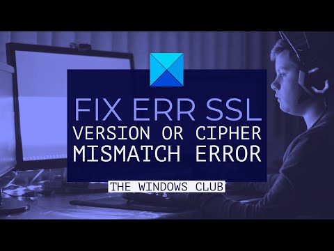 วีดีโอ: Err_ssl_version_or_cipher_mismatch หมายความว่าอย่างไร