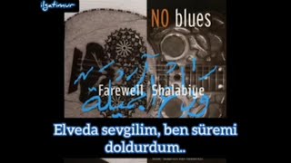 No Blues - Farewell Shalabiye (Türkçe Çeviri) Resimi