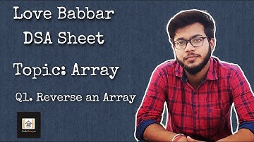 Reverse an Array | Q1 | Love Babbar DSA Sheet