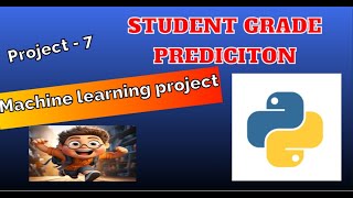 Project 7 'Predicting Student Grades with Machine Learning and Python | Full Project Tutorial'