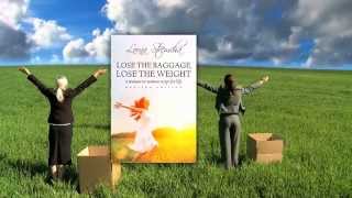 Lose the Baggage, Lose the Weight a woman-to-woman recipe for life Revised Edition