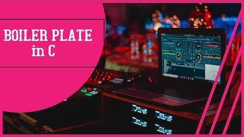 How to make boiler plate in C language | Programming tips and tricks | The Hustlers