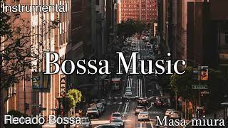 Bossa Nova/Hotel California cover/Instrumental/Masa Miura