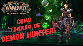 Demon Hunter Tank - Guia de TANK em Dragonflight - Patch 10.2.6