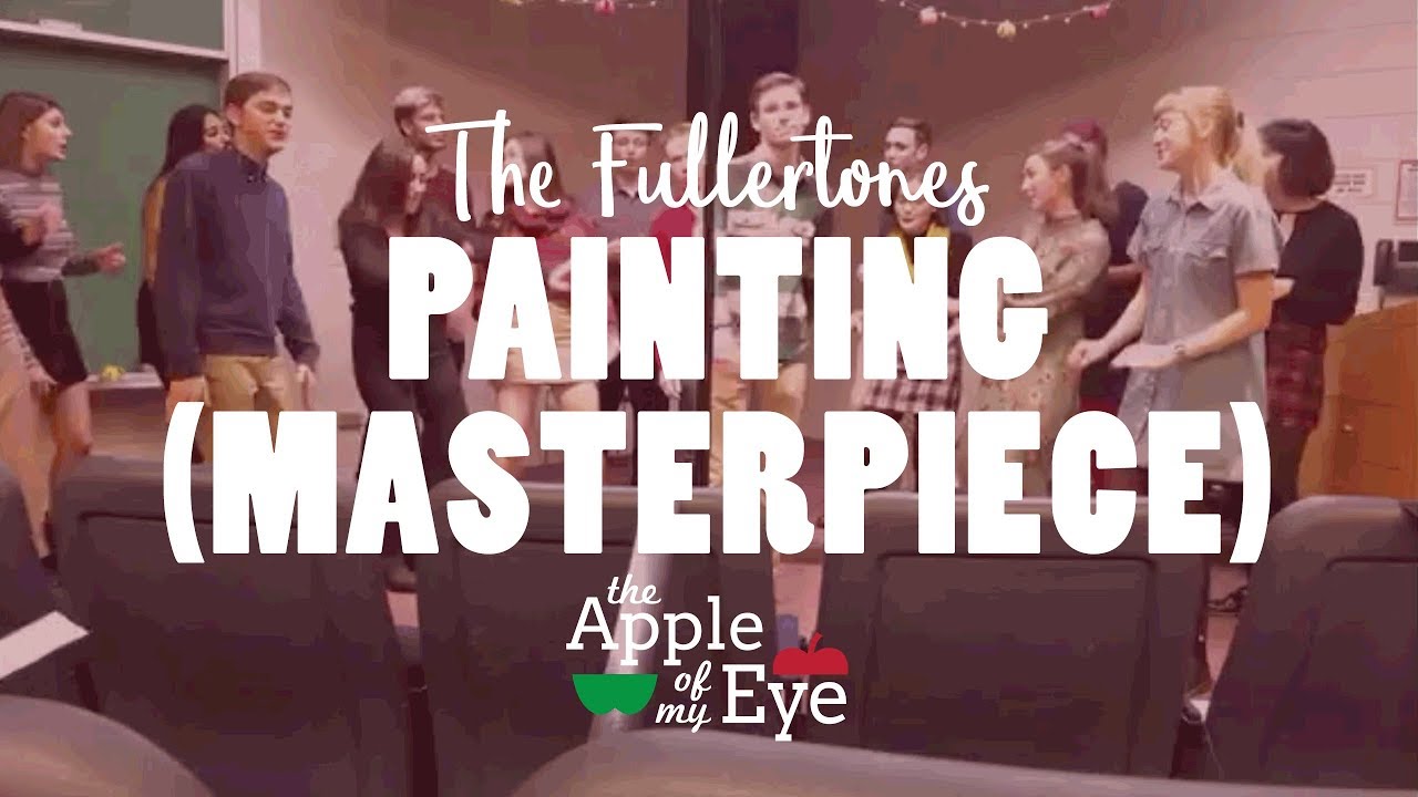 Painting Masterpiece Lewis Del Mar A Cappella Cover By The Fullertones Youtube youtube