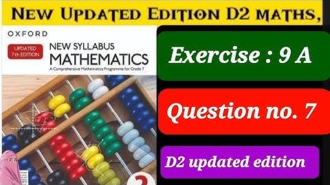 Exercise 9 A Question 7 , D2 updated Edition2023 || Oxford New Syllabus Mathematics 2023