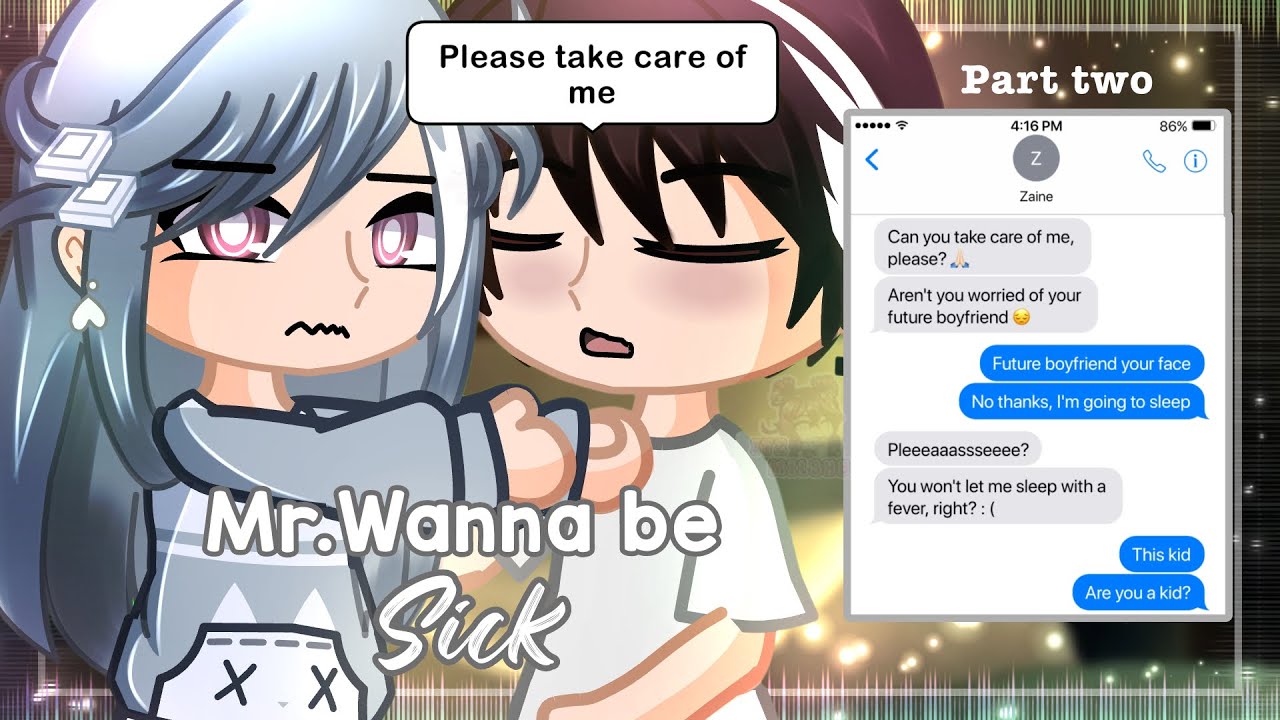 Mr. Wanna be Sick || Gacha Mini Movie || Part Two