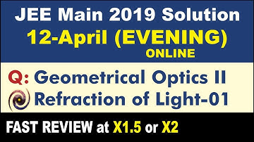 JEE Main 2019 Physics Solutions | Geometrical Optics II - Refraction of Light 01
