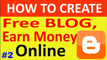 Create Free Blog & Earn Money Online | Blogger pe Website kaise banaye |