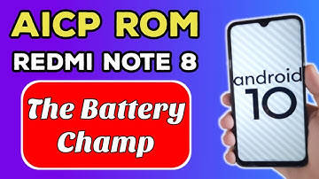 AICP 15.0 for Redmi Note 8 | Best Battery Backup Rom