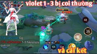 Liên Quân _ Violet Bị Team Bạn Khinh Thường Khi 1 -3 | Và Đây Là Cách Đáp Trả Khiến Nata Câm Nín