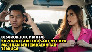 Download Lagu Kisah Nyata‼️Disuruh Tutup Mata, Sopir Ini Gemetar Saat Nyonya Majikan Beri Imbalan Tak Terduga MP3