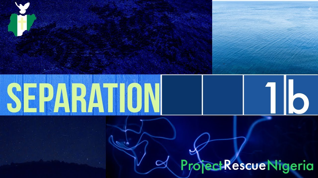 The force of separation towards the rescue of Nigeria(1b). End time army // Project Rescue Nigeria.