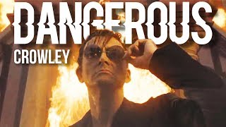 ► Crowley | Dangerous