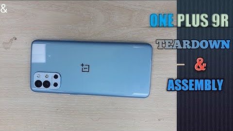 One Plus 9r Teardown and Assembly