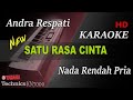 SATU RASA CINTA - ANDRA RESPATI ( NADA RENDAH PRIA ) || KARAOKE
