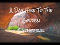 GOLDEN CATHEDRAL DAY HIKE || GRAND STAIRCASE ESCALANTE