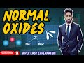 Normal oxide | normal oxides | oxides of alkali metals | oxides and hydroxides of alkali metals