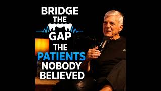 The Patients Nobody Believed