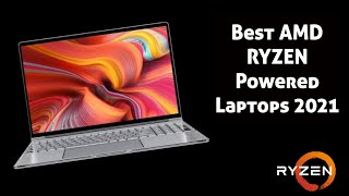 Best AMD RYZEN Powered Laptops 2021