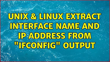 Unix & Linux: Extract interface name and IP address from "ifconfig" output (2 Solutions!!)