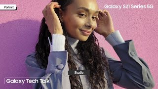 Galaxy S21 Tech Talk: Portrait | Samsung screenshot 3